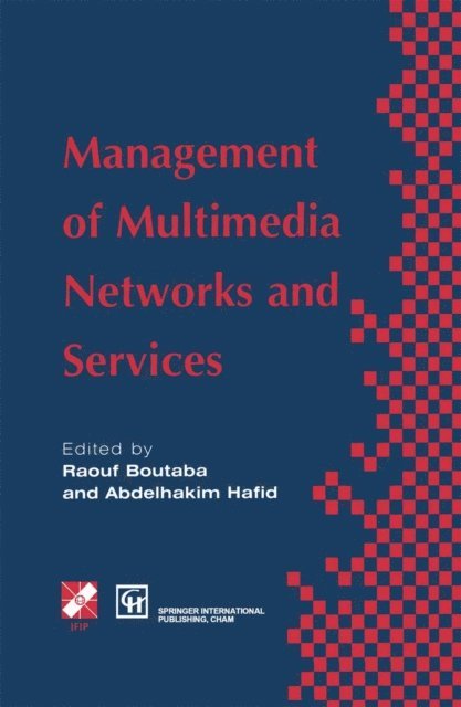 Abdelhakim Hafid, Raouf Boutaba - Management of Multimedia Networks and Services, E-bok