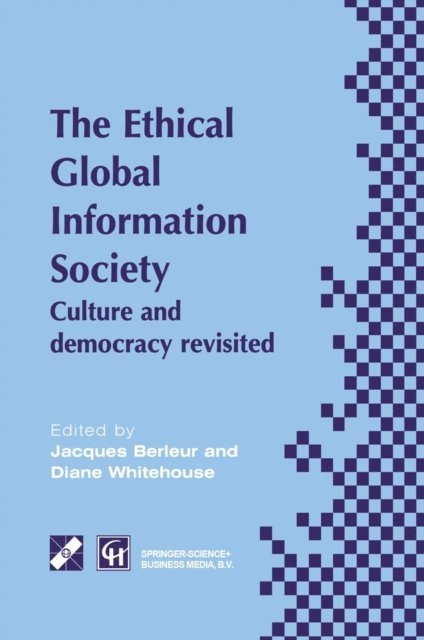 Diane Whitehouse, Jacques J. Berleur - Ethical Global Information Society, E-bok