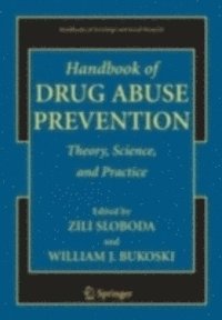 William J. Bukoski, Zili Sloboda - Handbook of Drug Abuse Prevention, E-bok