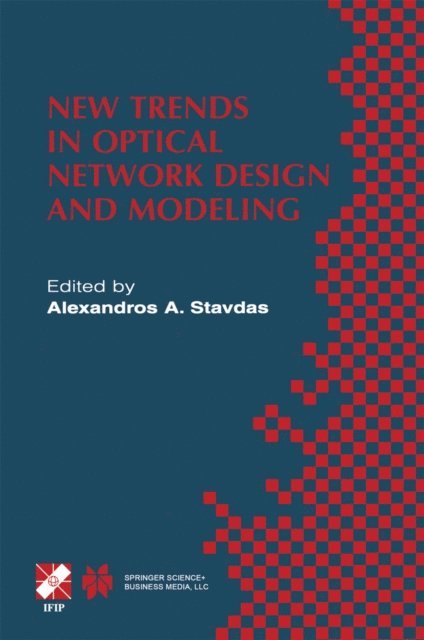 Alexandros A. Stavdas - New Trends in Optical Network Design and Modeling, E-bok
