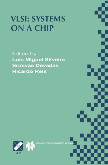 Ricardo A. Reis, Srinivas Devadas, Luis Miguel Silveira - VLSI: Systems on a Chip, E-bok