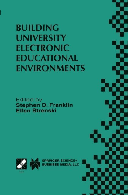Ellen Strenski, Stephen D. Franklin - Building University Electronic Educational Environments, E-bok