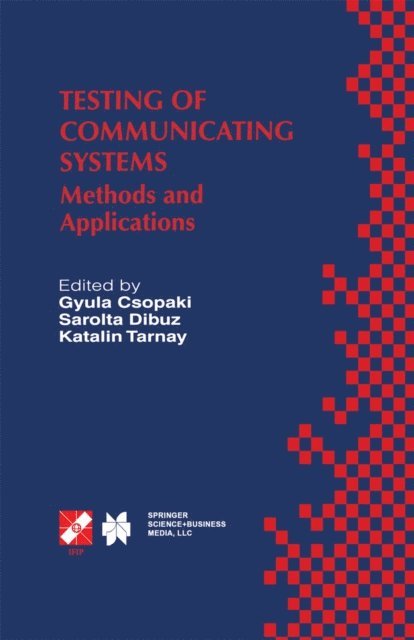 Katalin Tarnay, Margit Dibuz, Gyula Csopaki - Testing of Communicating Systems, E-bok