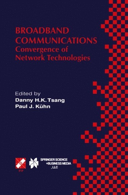 Paul J. Kuhn, Danny H.K. Tsang - Broadband Communications, E-bok