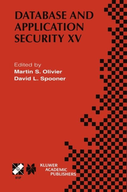 David L. Spooner, Martin S. Olivier - Database and Application Security XV, E-bok