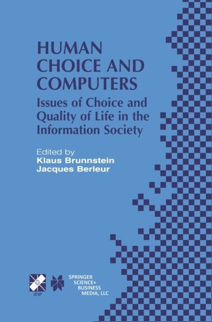 Jacques Berleur, Klaus Brunnstein - Human Choice and Computers, E-bok