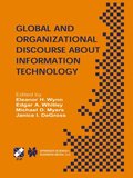 Global and Organizational Discourse about Information Technology