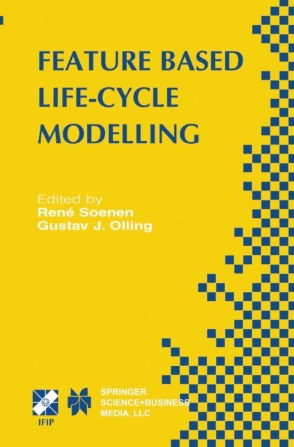 Gustav J. Olling, Rene Soenen - Feature Based Product Life-Cycle Modelling, E-bok