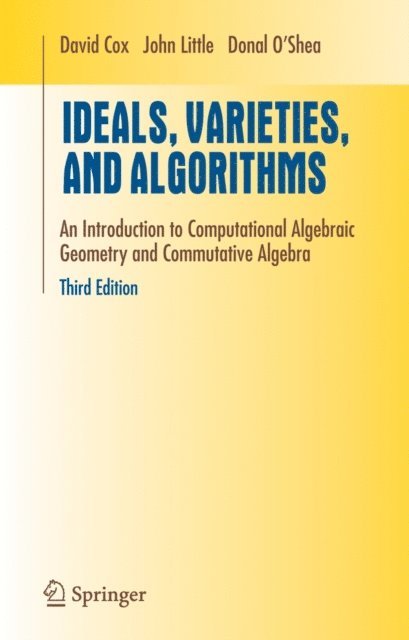 DONAL OSHEA, John Little, David A. Cox - Ideals, Varieties, and Algorithms, E-bok