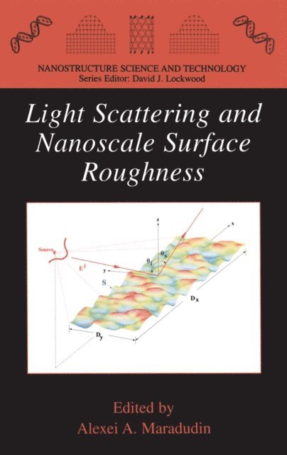 Alexei A. Maradudin - Light Scattering and Nanoscale Surface Roughness, E-bok