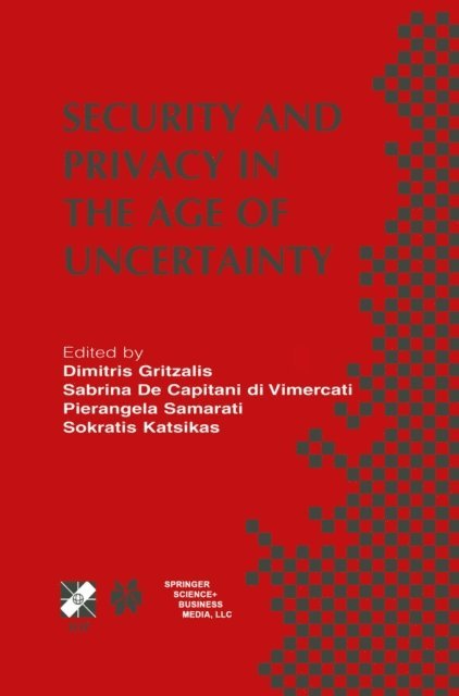 Sokratis Katsikas, Pierangela Samarati, Sabrina de Capitani di Vimercati - Security and Privacy in the Age of Uncertainty, E-bok