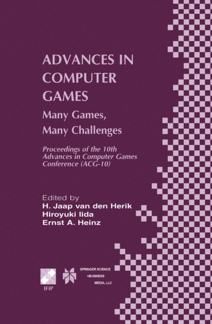 Ernst A. Heinz, Hiroyuki Iida, H. Jaap van den Herik - Advances in Computer Games, E-bok