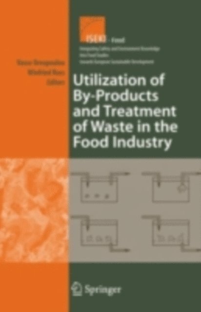 Winfried Russ, Vasso Oreopoulou - Utilization of By-Products and Treatment of Waste in the Food Industry, E-bok