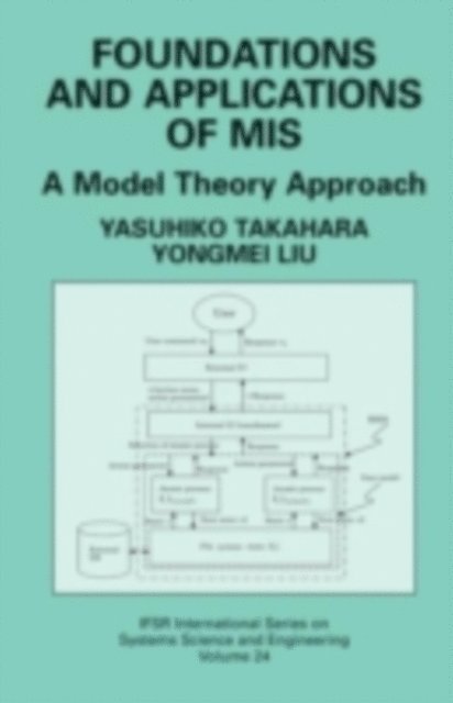 Yongmei Liu, Yasuhiko Takahara - Foundations and Applications of MIS, E-bok