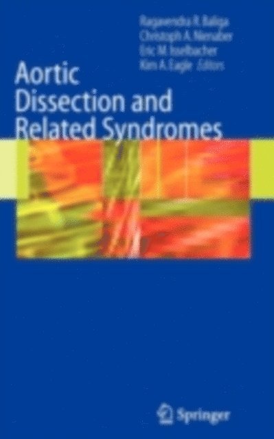 Kim A. Eagle, Eric M. Isselbacher, Christoph A. Nienaber, Ragavendra Baliga - Aortic Dissection and Related Syndromes, E-bok
