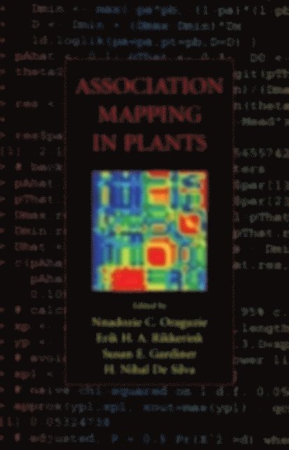 H. Nihal de Silva, Susan E. Gardiner, Erik H.A. Rikkerink, Nnadozie C. Oraguzie - Association Mapping in Plants, E-bok
