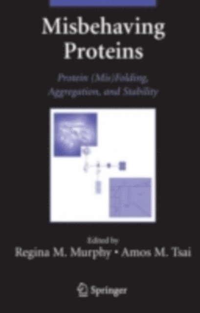 Amos Tsai, Regina Murphy - Misbehaving Proteins, E-bok