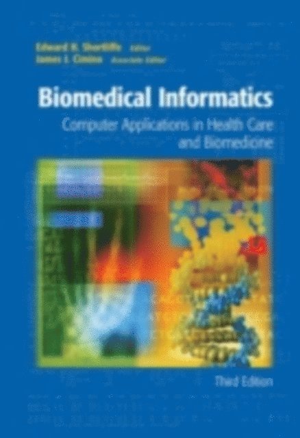 James J. Cimino, Edward H. Shortliffe - Biomedical Informatics, E-bok