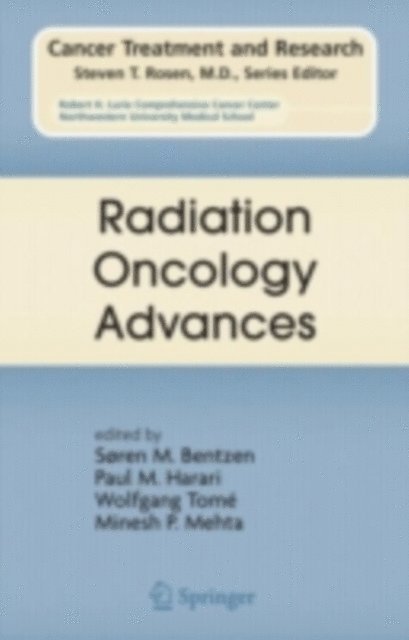 Minesh P. Mehta, T. Rockwell Mackie, Paul M. Harari, Soren M. Bentzen - Radiation Oncology Advances, E-bok