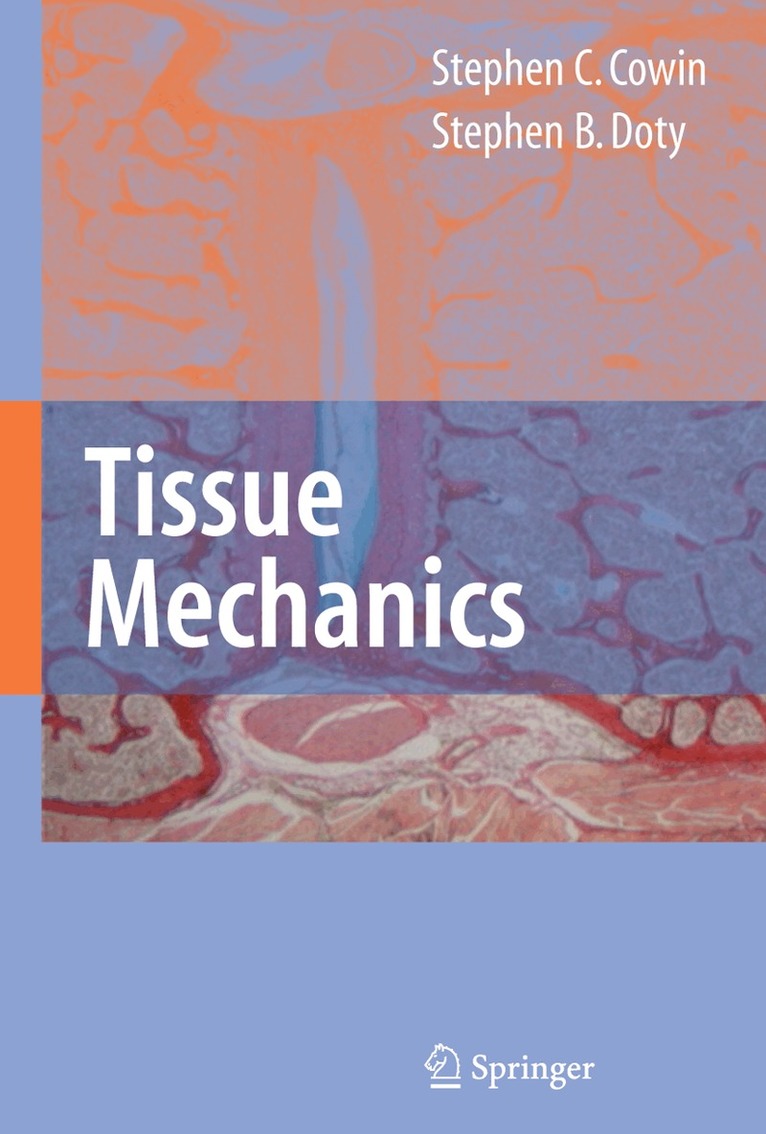 Stephen C. Cowin, Stephen B. Doty - Tissue Mechanics, Inbunden