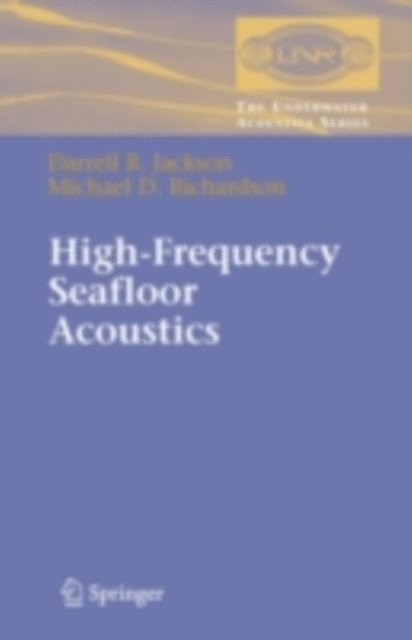 Michael Richardson, Darrell Jackson - High-Frequency Seafloor Acoustics, E-bok