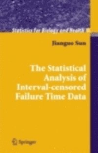 Jianguo Sun - Statistical Analysis of Interval-censored Failure Time Data, E-bok