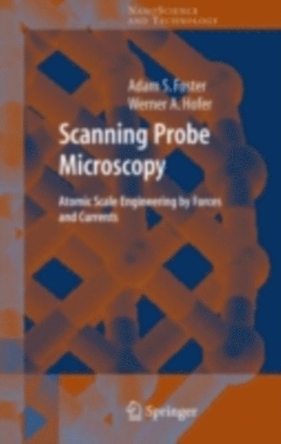Werner A. Hofer, Adam Foster - Scanning Probe Microscopy, E-bok