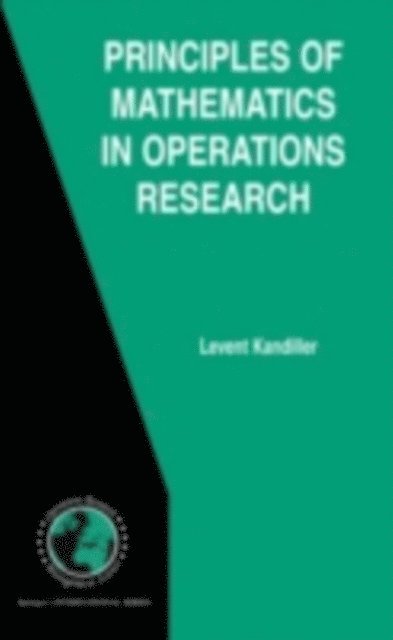 Levent Kandiller - Principles of Mathematics in Operations Research, E-bok