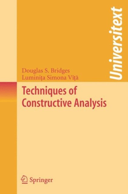 Luminita Simona Vita, Douglas S. Bridges - Techniques of Constructive Analysis, E-bok