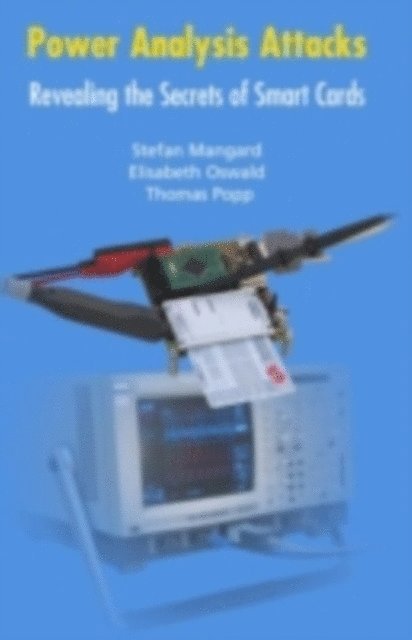 Thomas Popp, Elisabeth Oswald, Stefan Mangard - Power Analysis Attacks, E-bok