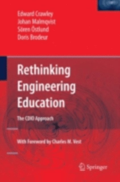 Doris Brodeur, Soren Ostlund, Johan Malmqvist, Edward Crawley - Rethinking Engineering Education, E-bok