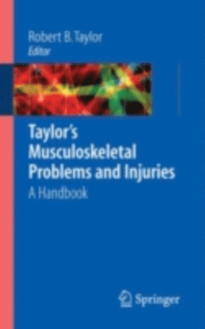 Robert B. Taylor - Taylor's Musculoskeletal Problems and Injuries, E-bok