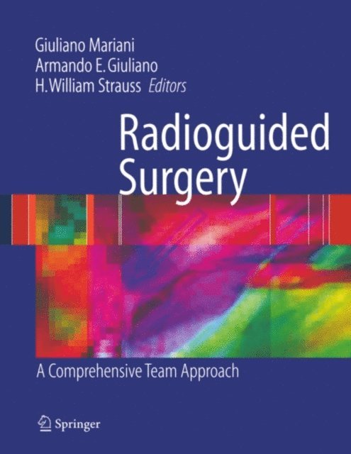 H. William Strauss, Armando E. Giuliano, Giuliano Mariani - Radioguided Surgery, E-bok