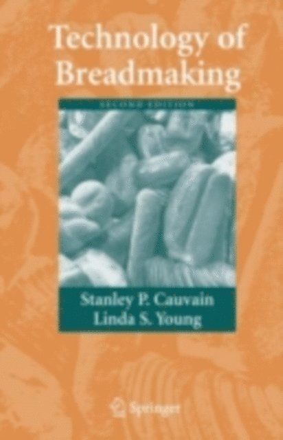 Linda S. Young, Stanley P. Cauvain - Technology of Breadmaking, E-bok