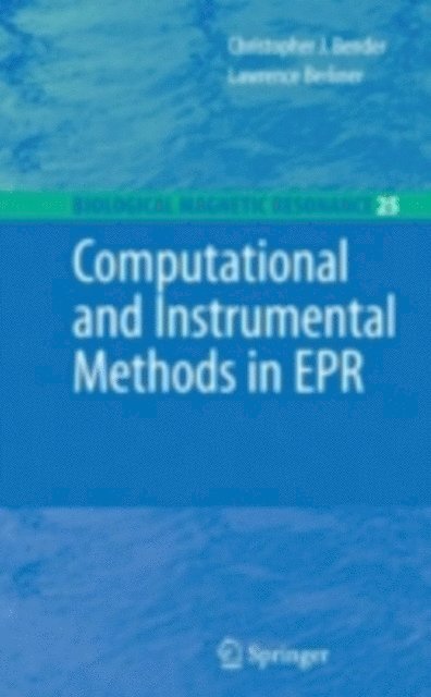 Lawrence Berliner, Christopher J. Bender - Computational and Instrumental Methods in EPR, E-bok