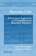 Bayesian Core: A Practical Approach to Computational Bayesian Statistics