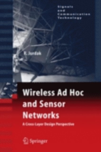 Raja Jurdak - Wireless Ad Hoc and Sensor Networks, E-bok
