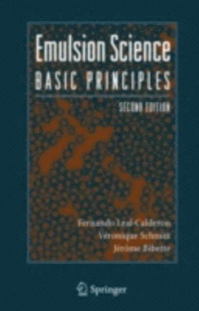 Jerome Bibette, Veronique Schmitt, Fernando Leal-Calderon - Emulsion Science, E-bok