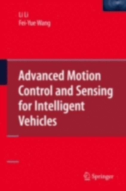 Fei-Yue Wang, Li Li - Advanced Motion Control and Sensing for Intelligent Vehicles, E-bok