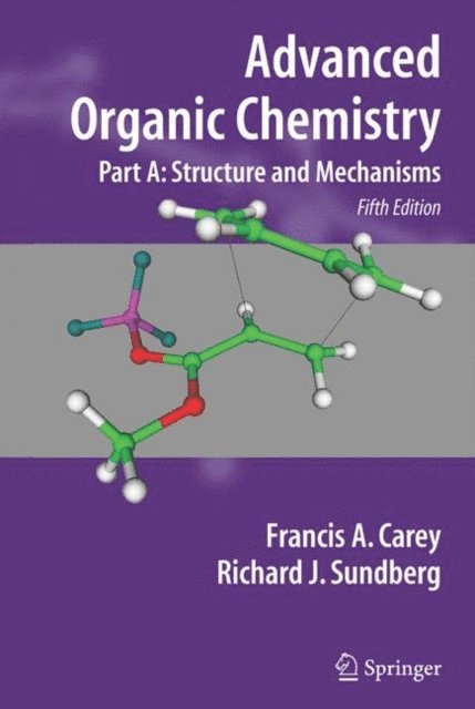 Richard J. Sundberg, Francis A. Carey - Advanced Organic Chemistry, E-bok