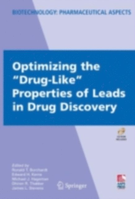 James Stevens, Dhrien Thakker, Michael Hageman, Edward Kerns, Ronald Borchardt - Optimizing the &quote;Drug-Like&quote; Properties of Leads in Drug Discovery, E-bok
