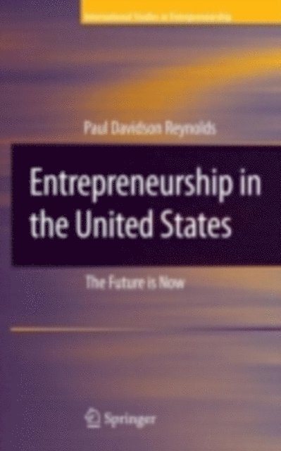 Paul D. Reynolds - Entrepreneurship in the United States, E-bok