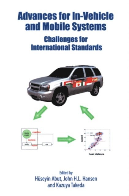 Kazuya Takeda, John Hansen, Huseyin Abut - Advances for In-Vehicle and Mobile Systems, E-bok