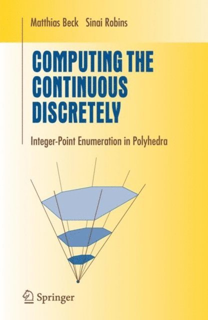 Sinai Robins, Matthias Beck - Computing the Continuous Discretely, E-bok