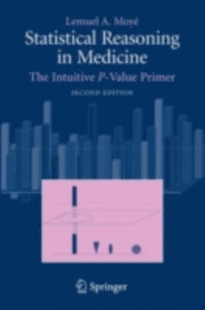 Lemuel A. Moye - Statistical Reasoning in Medicine, E-bok