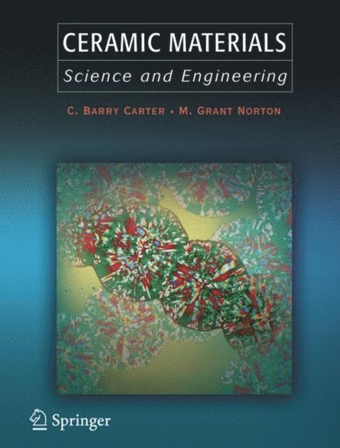 M. Grant Norton, C. Barry Carter - Ceramic Materials, E-bok