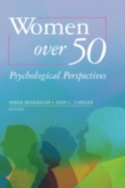Joan C. Chrisler, Varda Muhlbauer - Women over 50, E-bok
