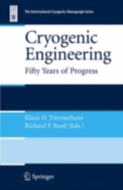 Richard P. Reed, Klaus D. Timmerhaus - Cryogenic Engineering, E-bok