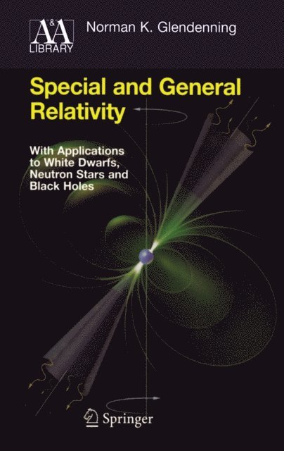 Norman K. Glendenning - Special and General Relativity, E-bok