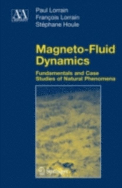 Stephane Houle, Francois Lorrain, Paul Lorrain - Magneto-Fluid Dynamics, E-bok